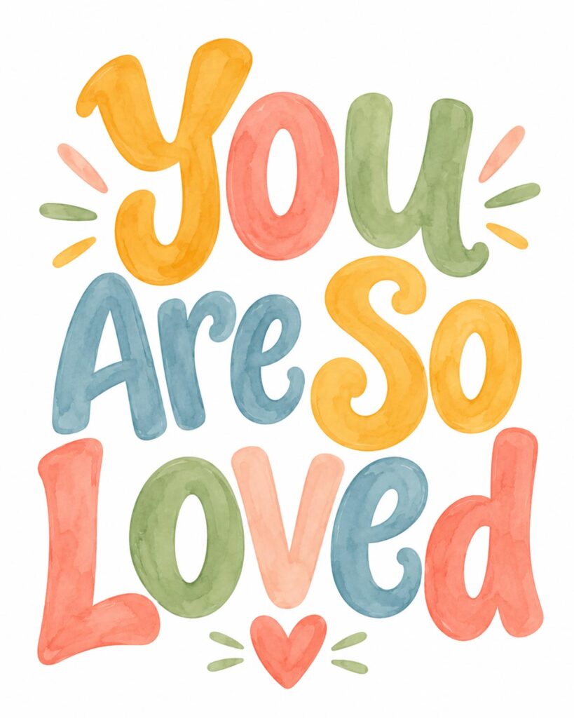You Are So Loved nursery printable featuring oversized colorful watercolor lettering in yellow, coral, green, peach, and blue.