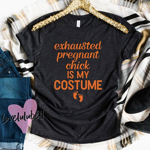 exhausted pregnant chick is my costume Halloween pregnancy announcement shirt