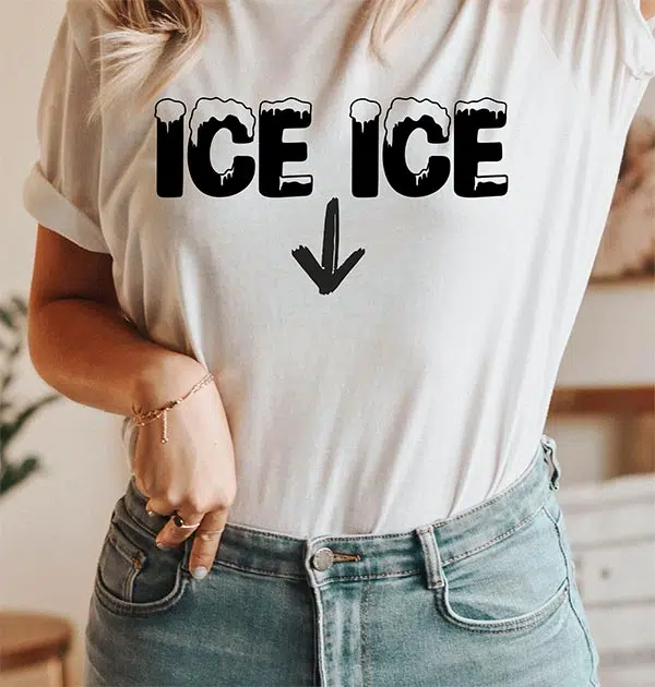 woman wearing tshirt that says Ice Ice