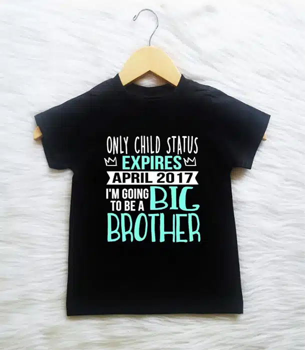 kids t-shirt that says "Only child status expires April 2017 I'm going to be a big brother"