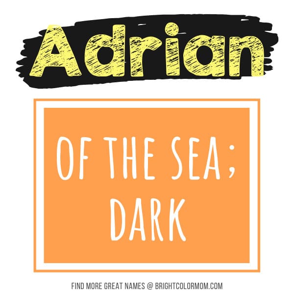 Adrian: of the sea; dark