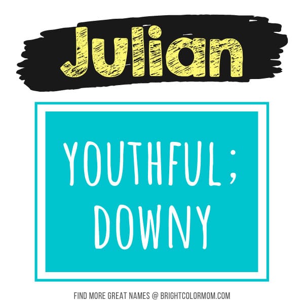 Julian: youthful; downy