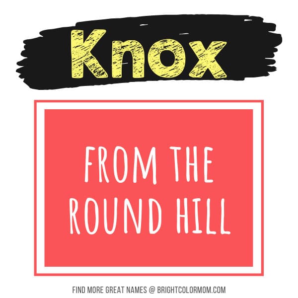 Knox: from the round hill
