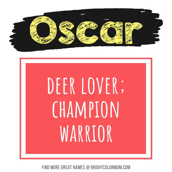 Oscar: deer lover; champion warrior