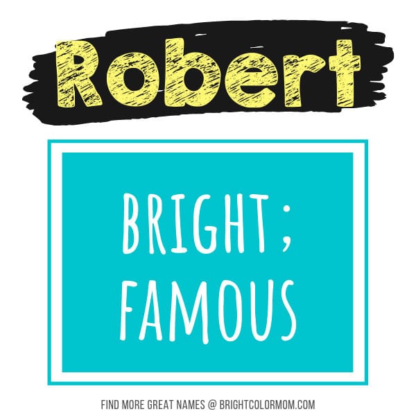 Robert: bright; famous