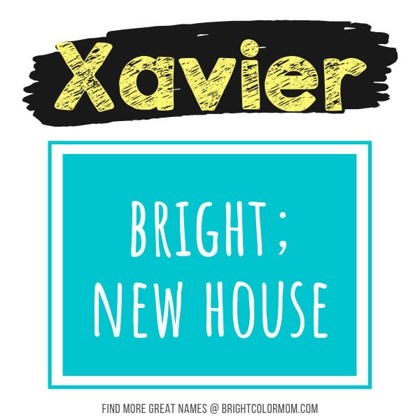 Xavier: bright; new house