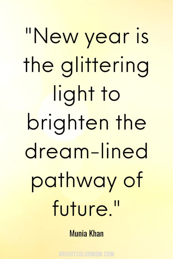 New year is the glittering light to brighten the dream-lined pathway of future.