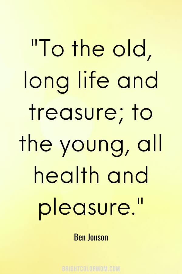 To the old, long life and treasure; to the young, all health and pleasure.