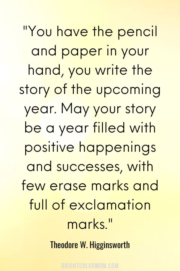 You have the pencil and paper in your hand, you write the story of the upcoming year. May your story be a year filled with positive happenings and successes, with few erase marks and full of exclamation marks.
