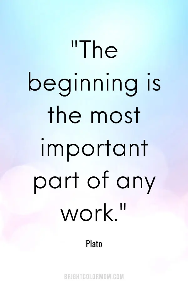 The beginning is the most important part of any work.