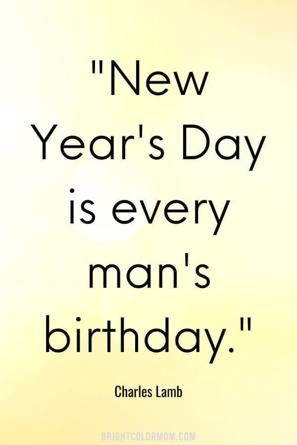 New Year's Day is every man's birthday.