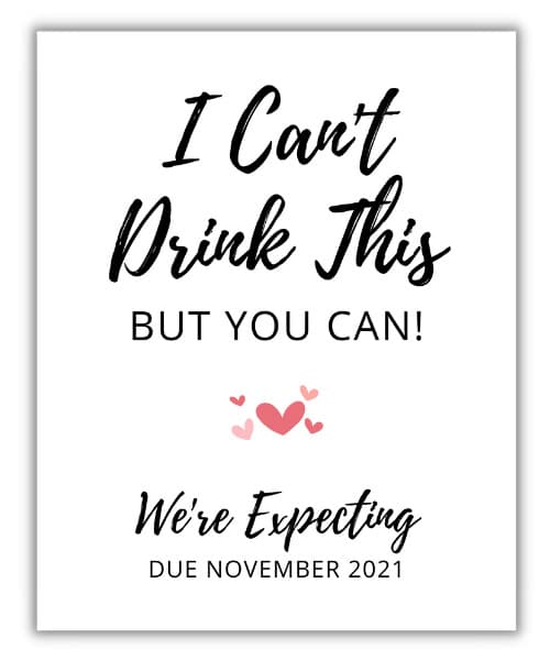 free printable pregnancy announcement wine label that says "I can't drink this, but you can! We're expecting"