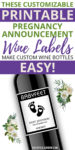 promotional image featuring a wine bottle with a custom label and text reading "These customizable printable pregnancy announcement wine labels make custom wine bottles easy!"
