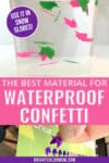 images of unicorn confetti and the text "The best material for waterproof confetti"