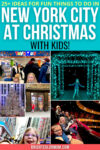 a collage of photos from a trip to NYC at Christmas with kids with text reading "25+ ideas for fun things to do in New York City at Christmas with kids!"