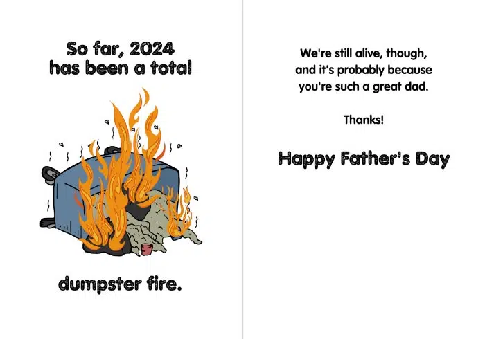 2024 has been a dumpster fire Father's Day card