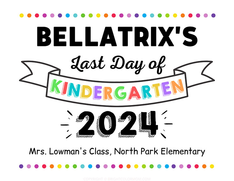 simple but colorful and last day of kindergarten 2024 sign