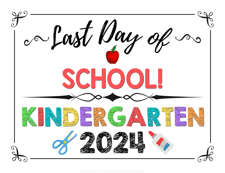 last day of school sign with kindergarten 2024 on the bottom featuring apple, scissors, and glue