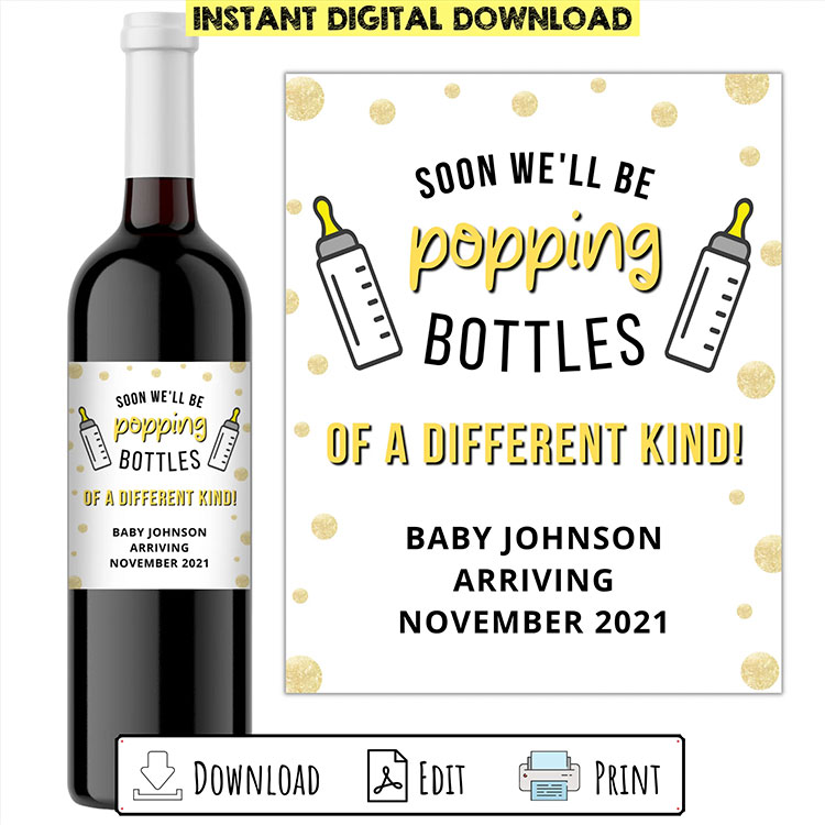 wine bottle featuring a custom label that says "Soon we'll be popping bottles of a different kind"
