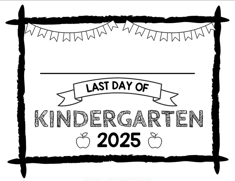 last day of kindergarten 2025 sign with blank space for name