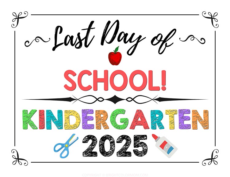 last day of school kindergarten 2025 sign