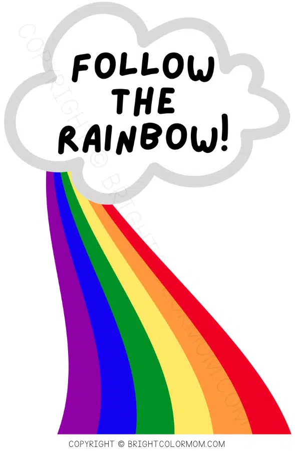 a large cloud with a grey border and the text "Follow the rainbow!" with a winding rainbow road coming down from the cloud