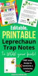 collage of various leprechaun trap note designs and text reading "Editable, printable leprechaun trap notes to WOW your kids! FREE blank design to handwrite a convincing letter!"
