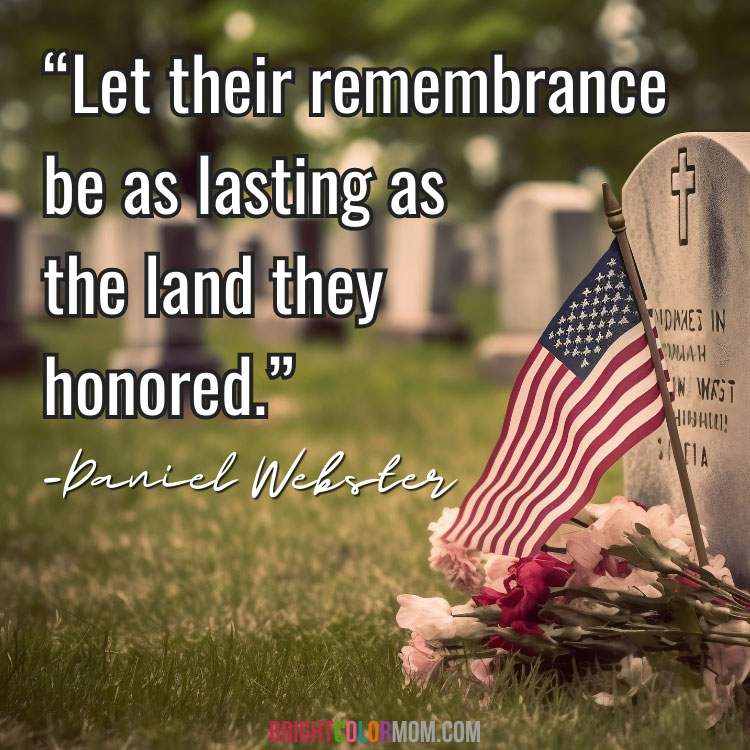background image of a veteran cemetery and text overlay: "Let their remembrance be as lasting as the land they honored.” –Daniel Webster