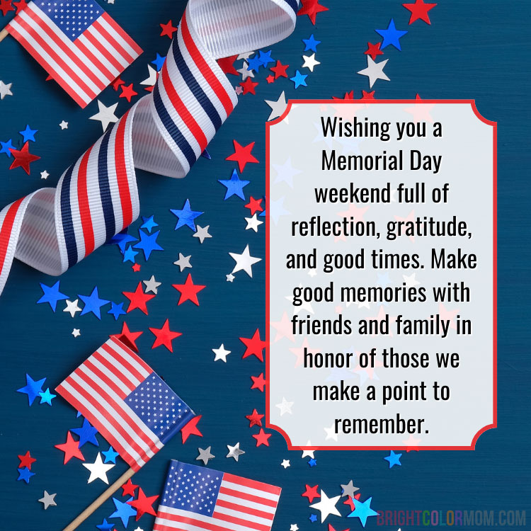 a festive flat lay on a blue table of various American flag and red, white, and blue decor with a white box and text: "Wishing you a Memorial Day weekend full of reflection, gratitude, and good times. Make good memories with friends and family in honor of those we make a point to remember."