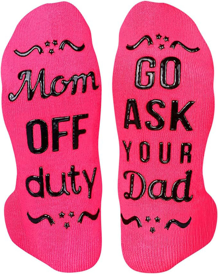 a pair of hot pink socks, the bottom of one says "Mom off duty" and the other says "Go ask your dad"