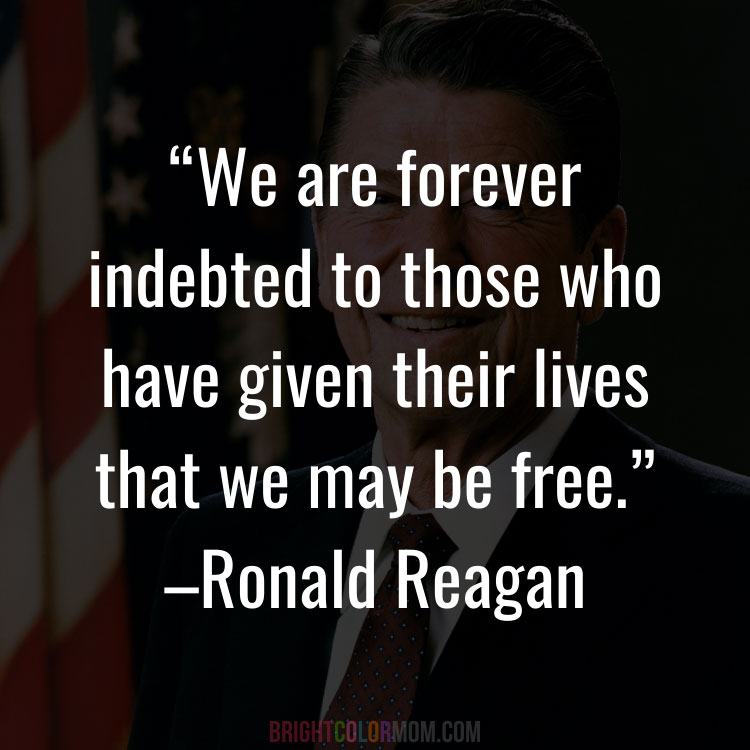 dark background of a photo of Ronald Reagan and a text overlay: "We are forever indebted to those who have given their lives that we may be free."
