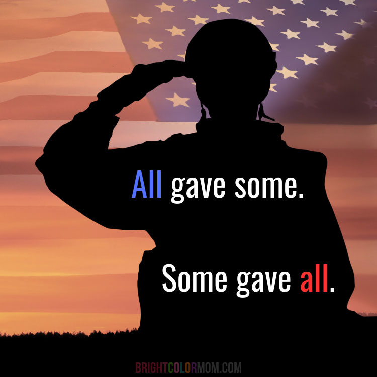 silhouette of a saluting soldier against the background of an American flag with a text overlay: "All gave some. Some gave all."