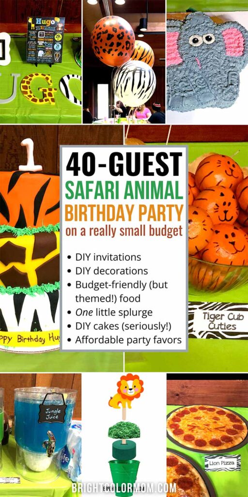 a collage of safari birthday party ideas with this text overlay: "40-Guest Safari Animal Birthday Party on a really small budget"