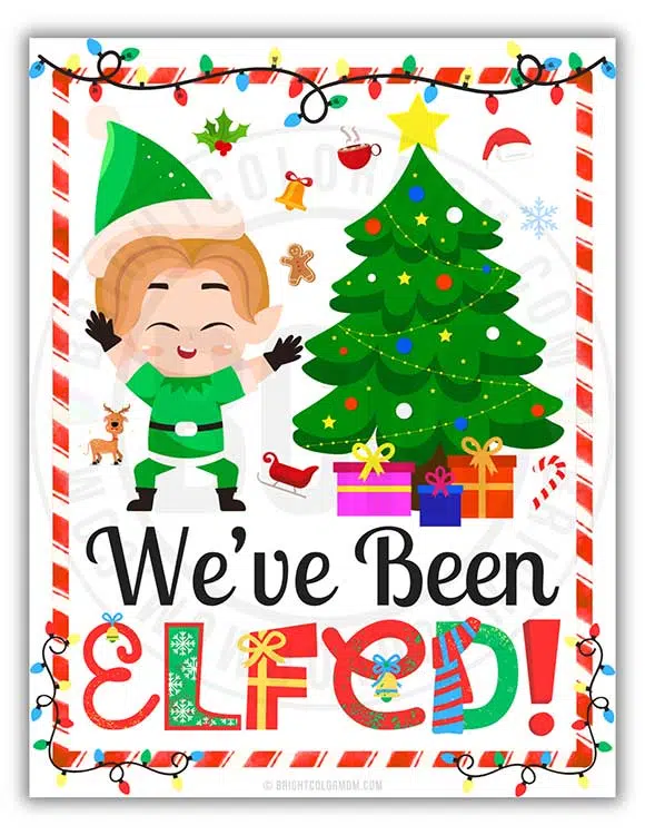 a We've Been Elfed sign